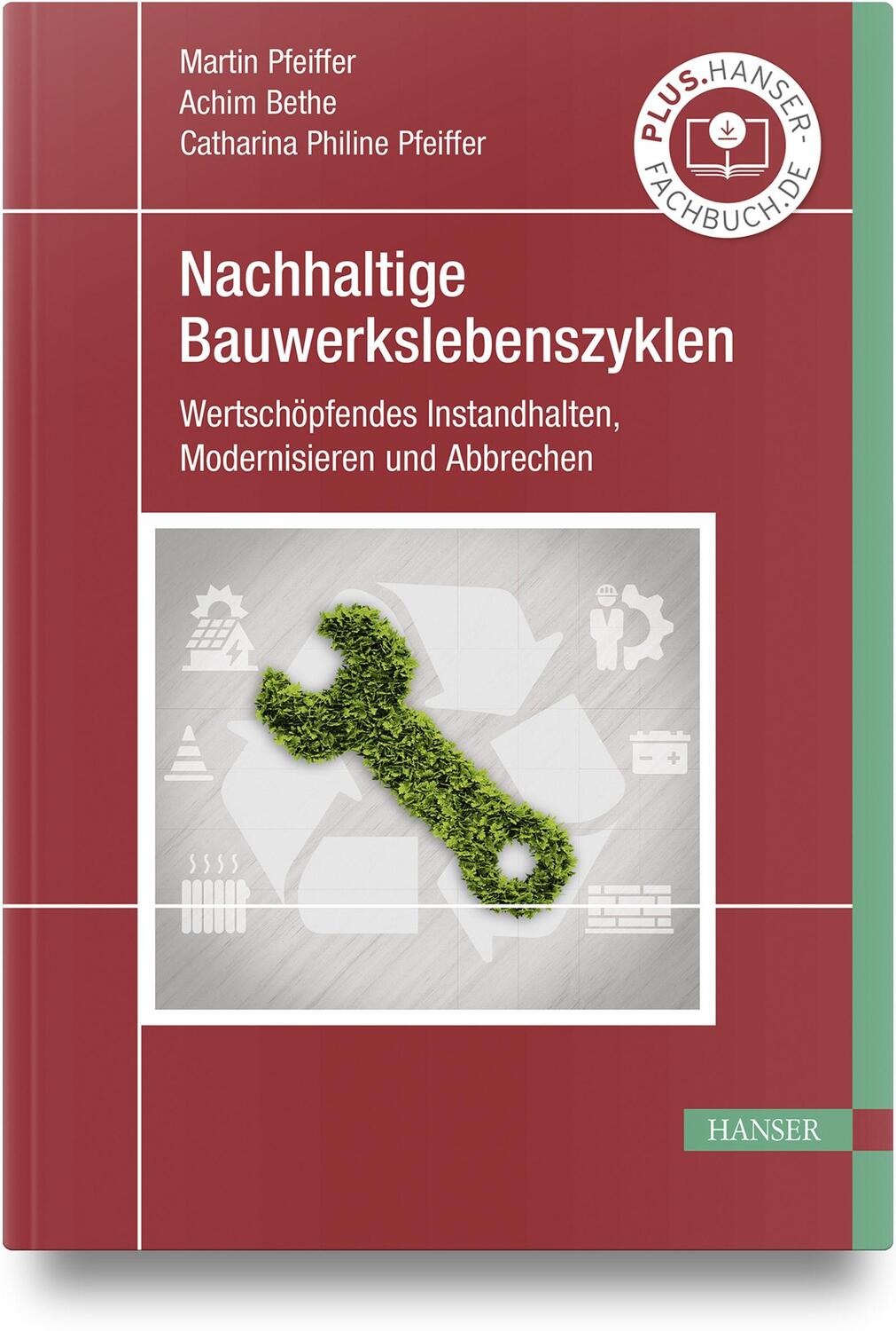 Cover: 9783446476417 | Nachhaltige Bauwerkslebenszyklen | Martin Pfeiffer (u. a.) | Buch