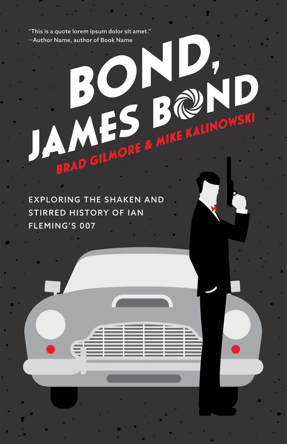 Cover: 9781642505450 | Bond, James Bond: Exploring the Shaken and Stirred History of Ian...