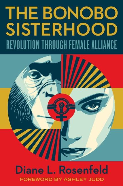 Cover: 9780063085077 | The Bonobo Sisterhood | Revolution Through Female Alliance | Rosenfeld