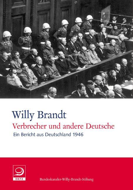 Verbrecher und andere Deutsche - Brandt, Willy