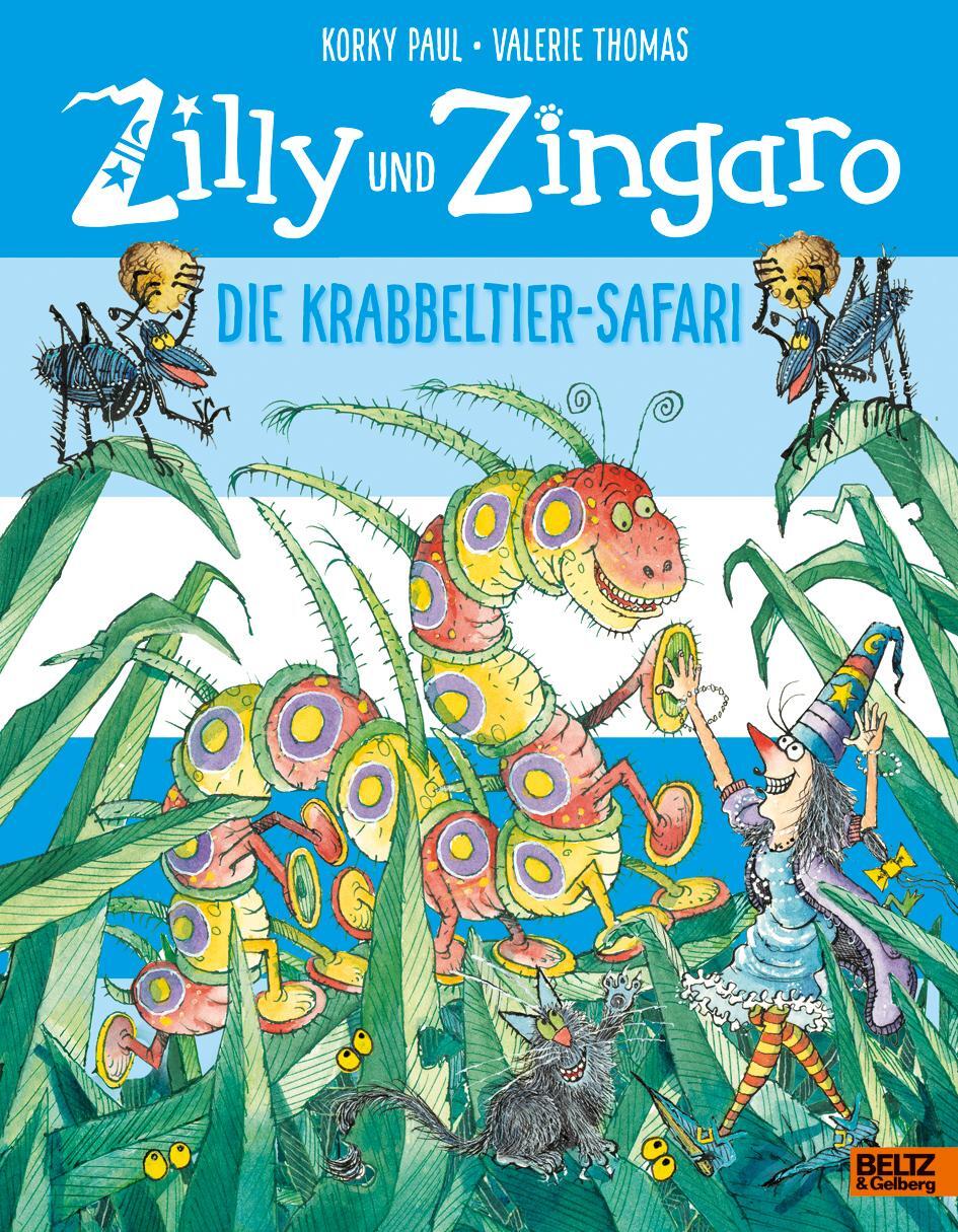 Cover: 9783407812513 | Zilly und Zingaro. Die Krabbeltier-Safari | Vierfarbiges Bilderbuch