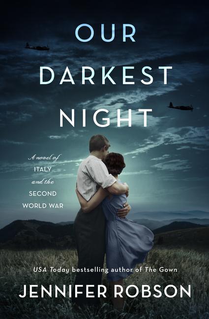 Cover: 9780063059405 | Our Darkest Night | A Novel of Italy and the Second World War | Robson