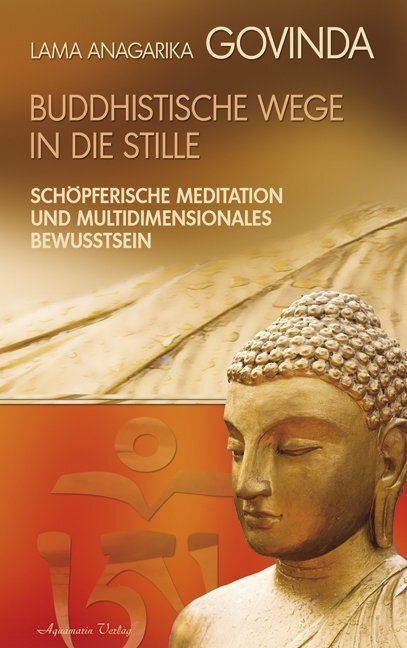 Cover: 9783894273477 | Buddhistische Wege in die Stille | Anagarika Govinda | Buch | 2007