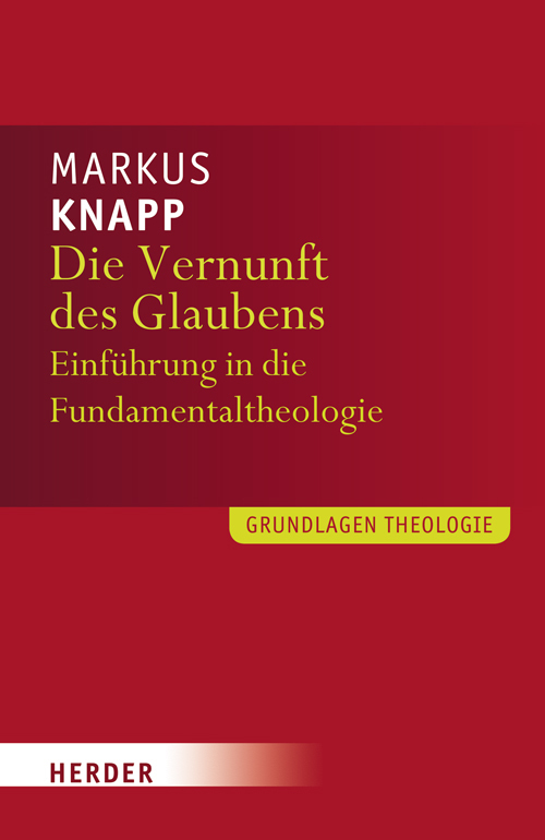 Cover: 9783451301612 | Grundlagen Theologie | Eine Einführung in die Fundamentaltheologie