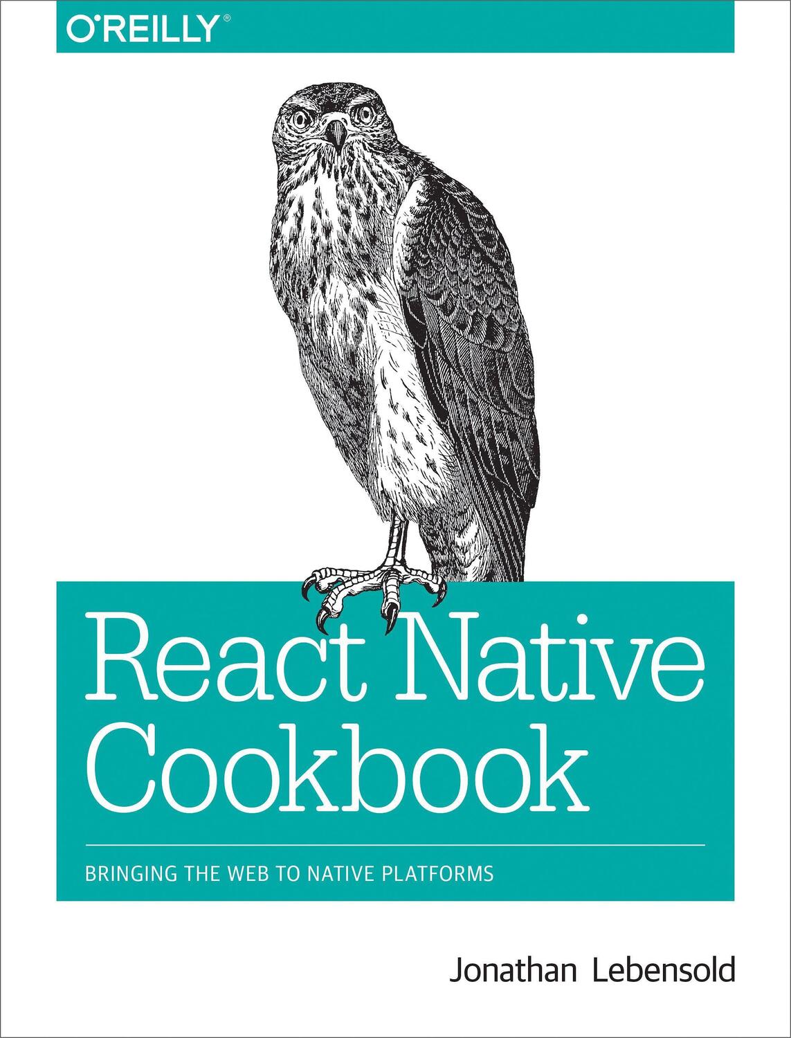 Cover: 9781491993842 | React Native Cookbook: Bringing the Web to Native Platforms | Buch