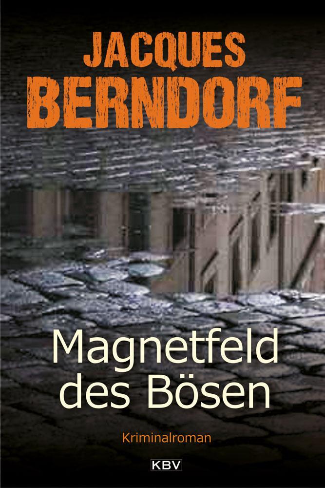 Cover: 9783954412891 | Magnetfeld des Bösen | Jacques Berndorf | Taschenbuch | 264 S. | 2016