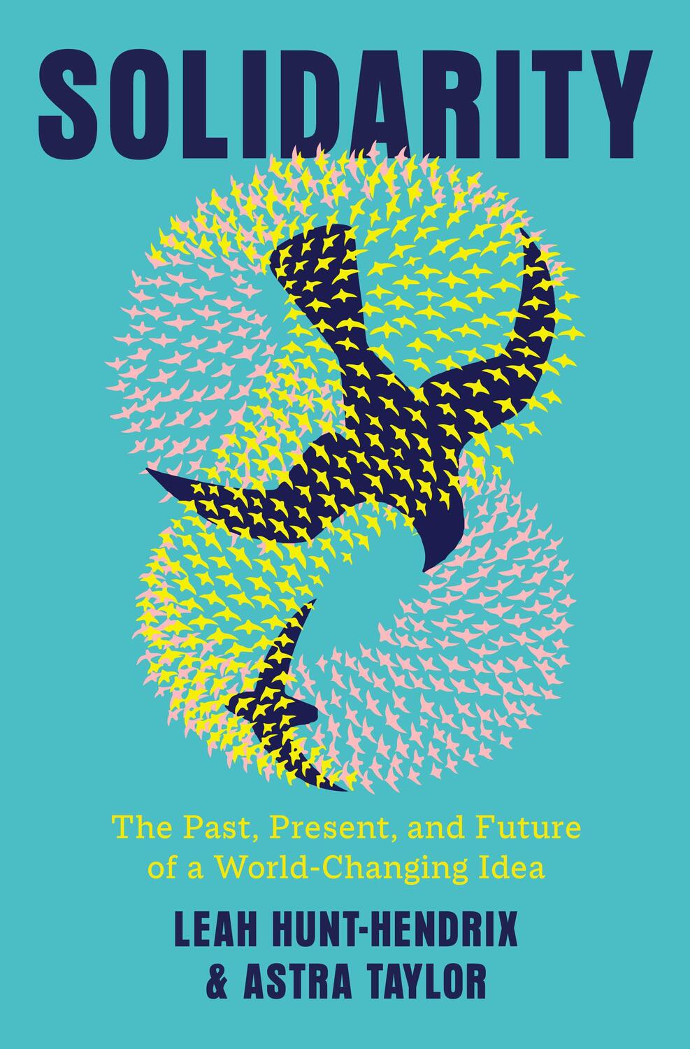 Cover: 9780593701249 | Solidarity | The Past, Present, and Future of a World-Changing Idea