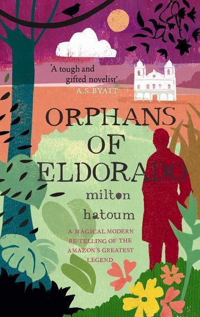 Cover: 9781847673008 | Orphans of Eldorado | Milton Hatoum | Taschenbuch | Myths | Englisch