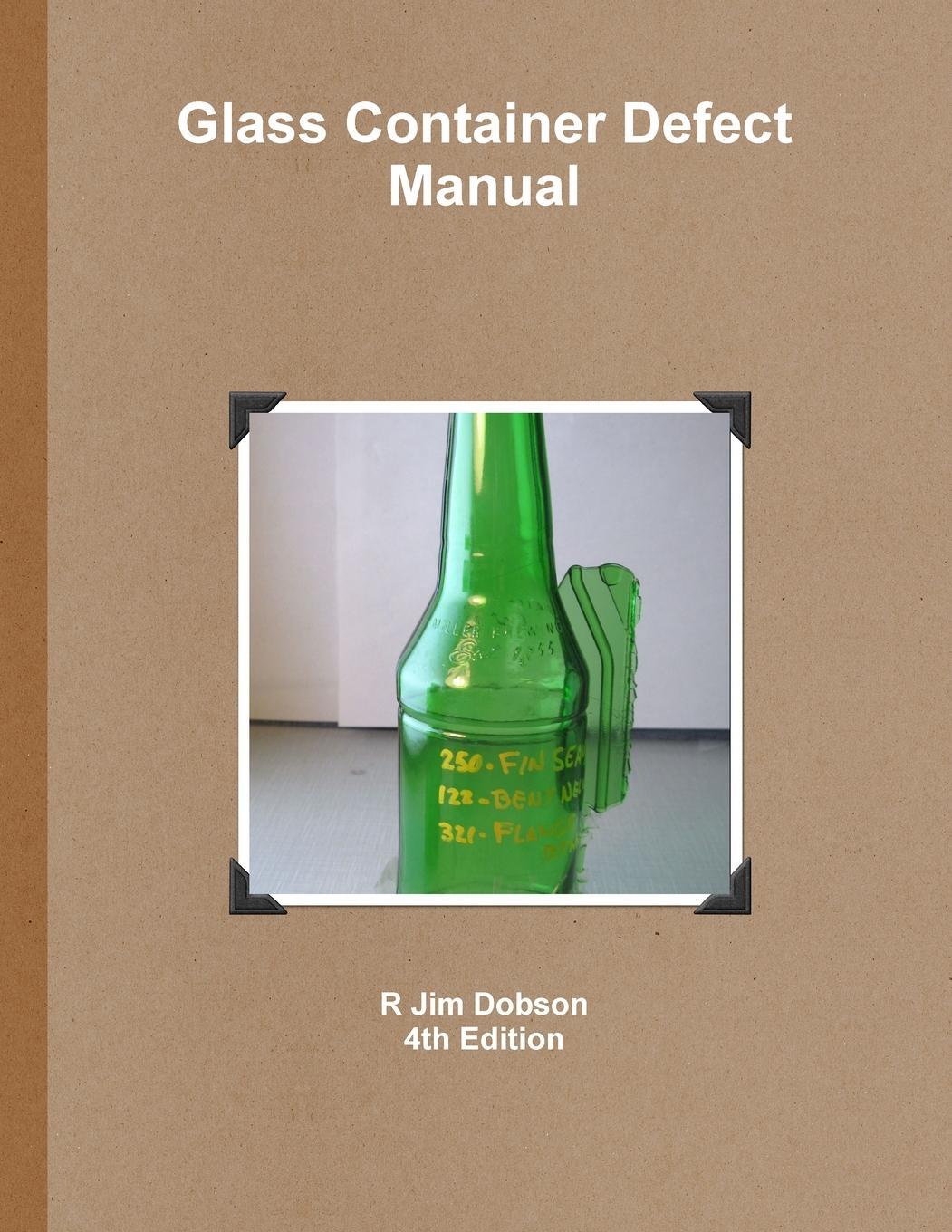 Cover: 9780557336067 | Glass Container Defect Manual | R Jim Dobson | Taschenbuch | Paperback