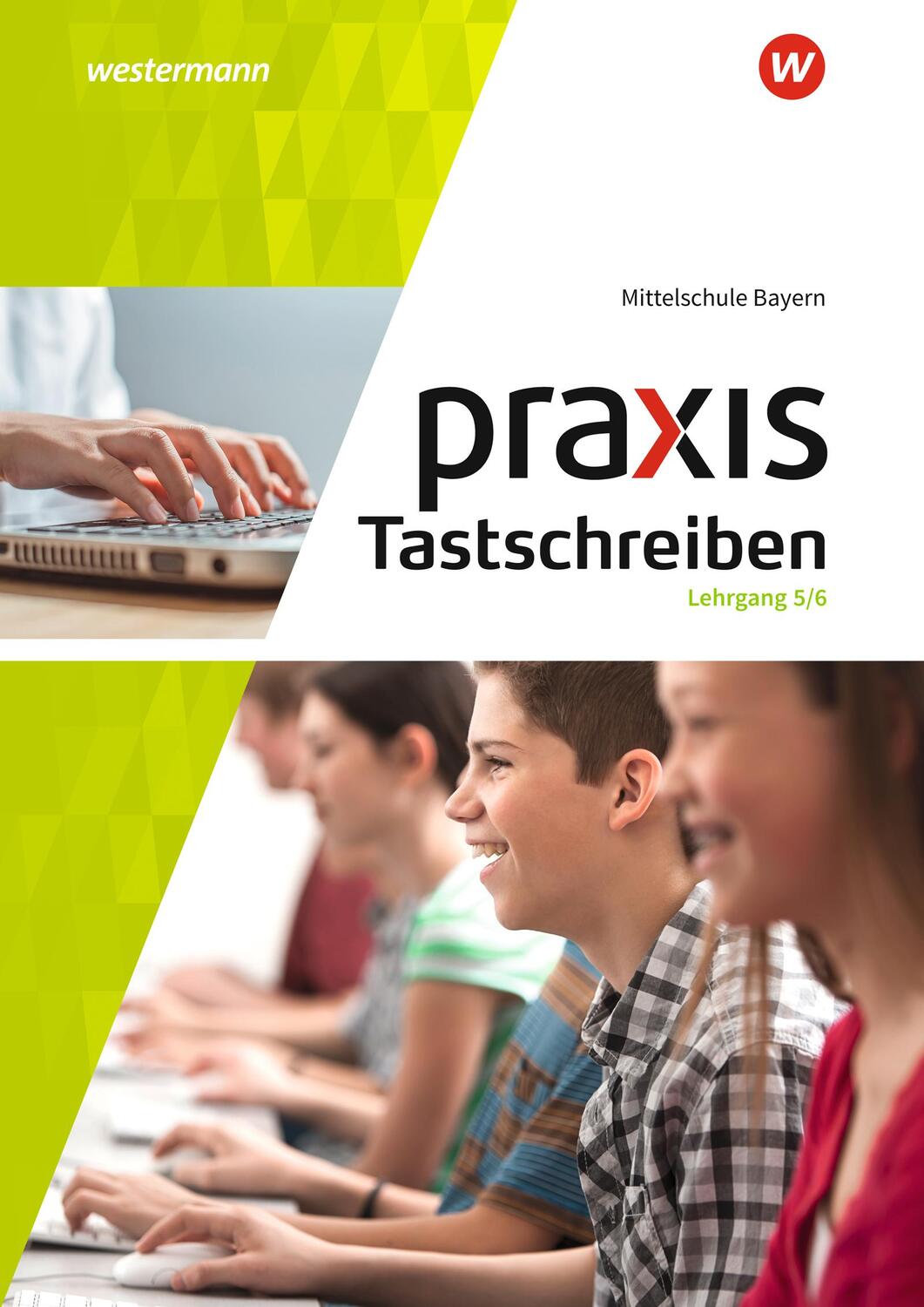 Cover: 9783141164671 | Praxis Tastschreiben 5. - 6. Schuljahr. Mittelschulen. Bayern | Buch