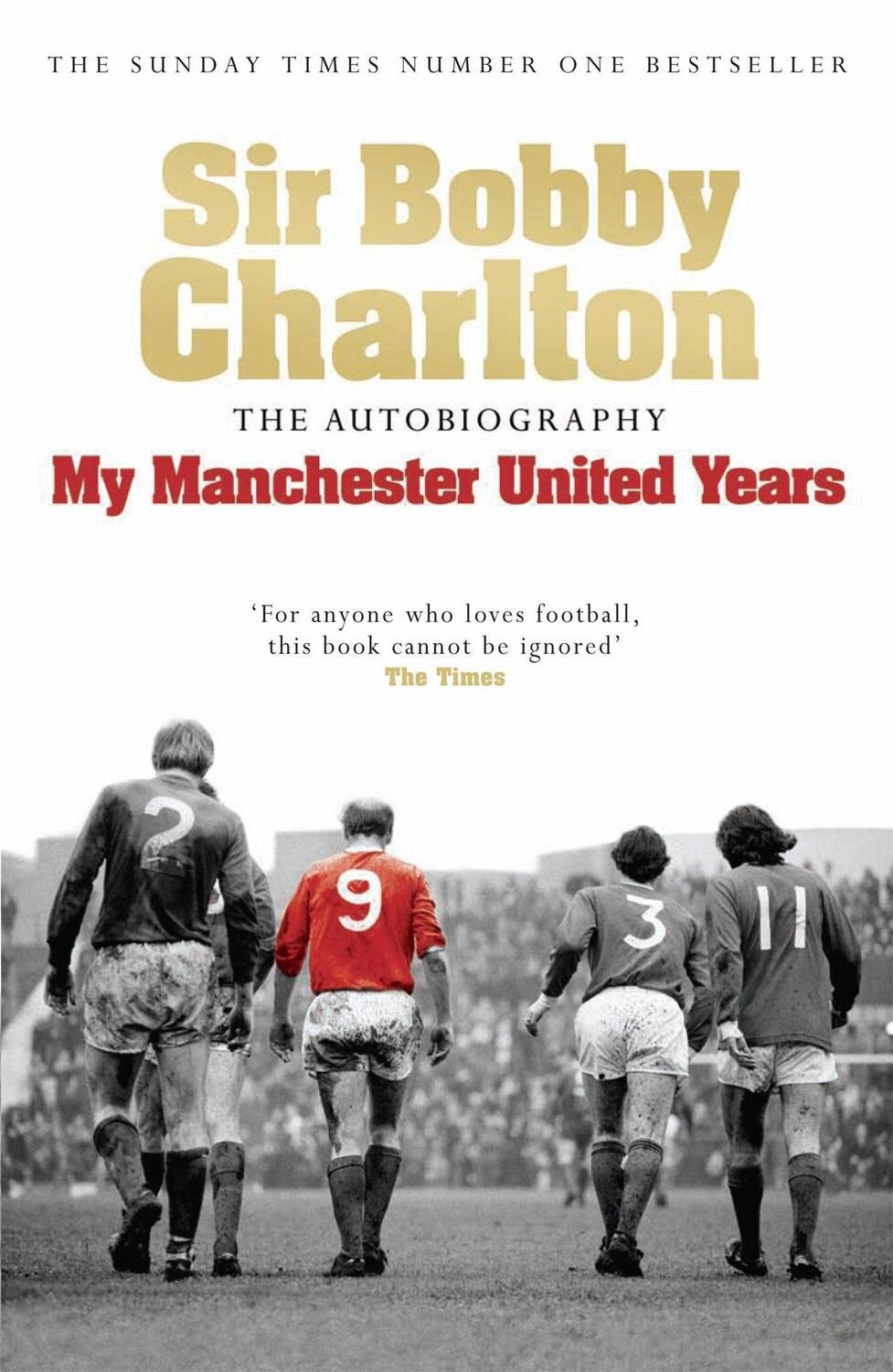Cover: 9780755316205 | My Manchester United Years | The Autobiography | Bobby Charlton | Buch