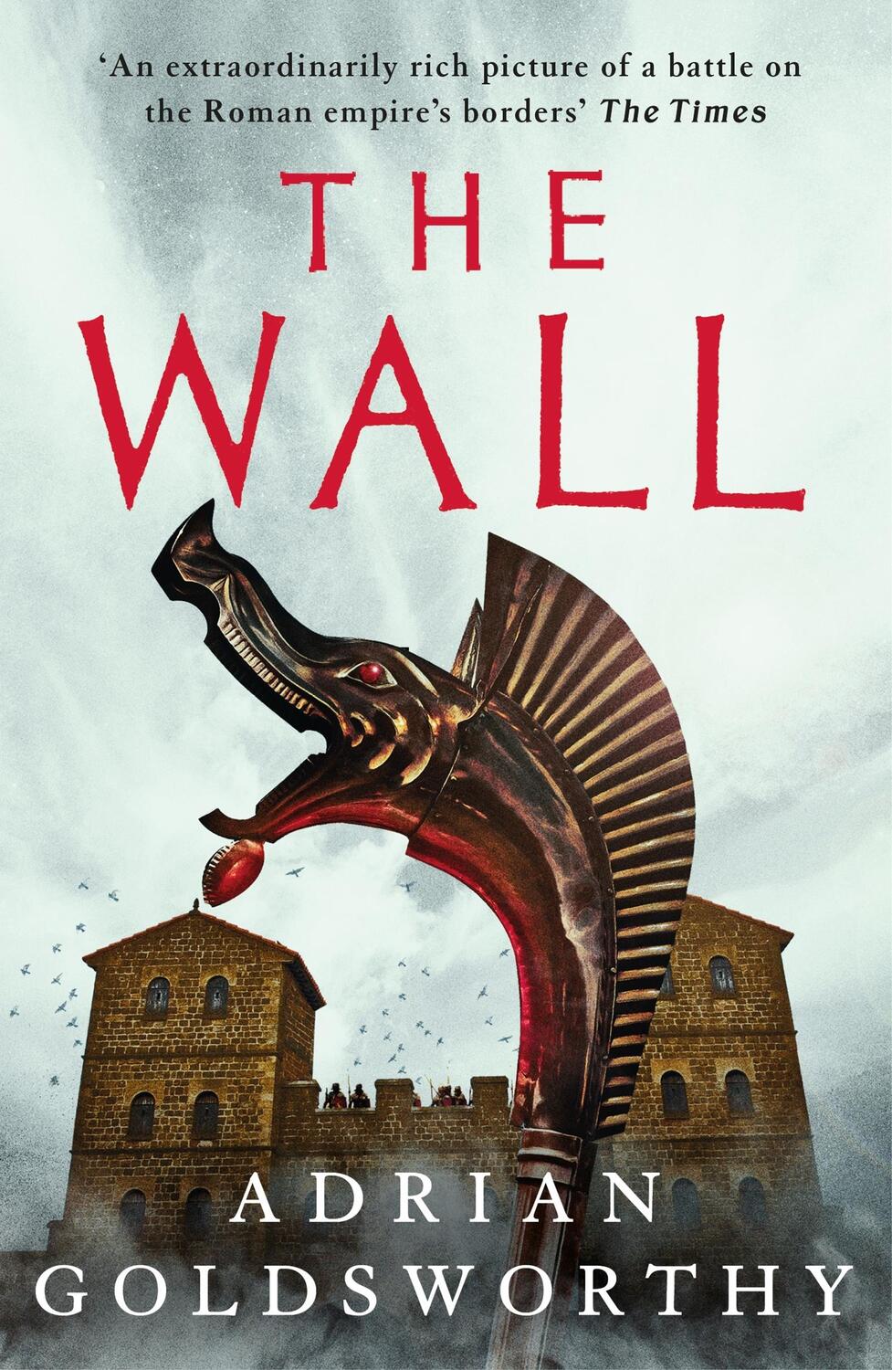 Cover: 9781789545821 | The Wall | Adrian Goldsworthy | Buch | City of Victory | Gebunden