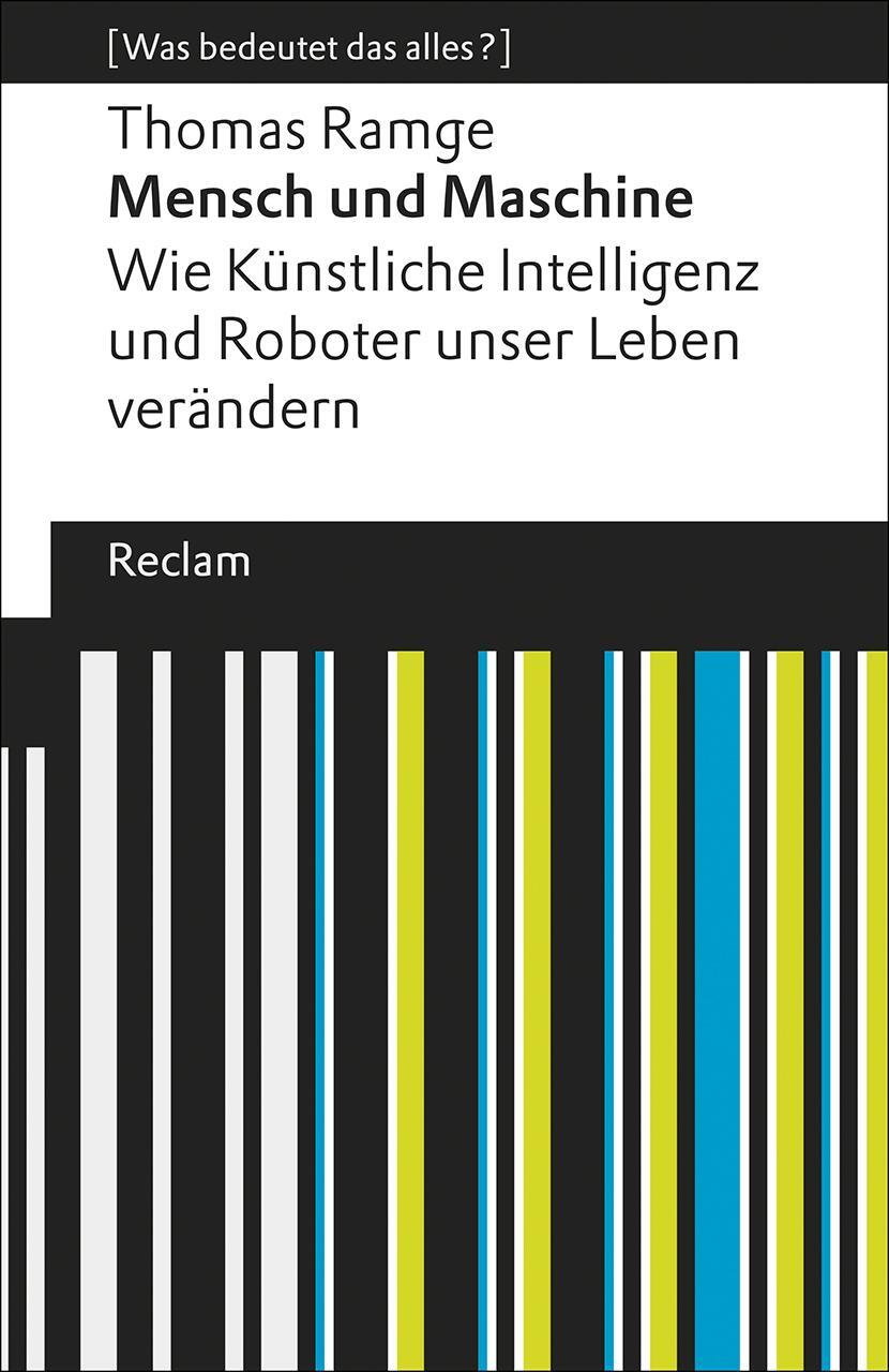 Cover: 9783150144954 | Mensch und Maschine. Wie Künstliche Intelligenz und Roboter unser...