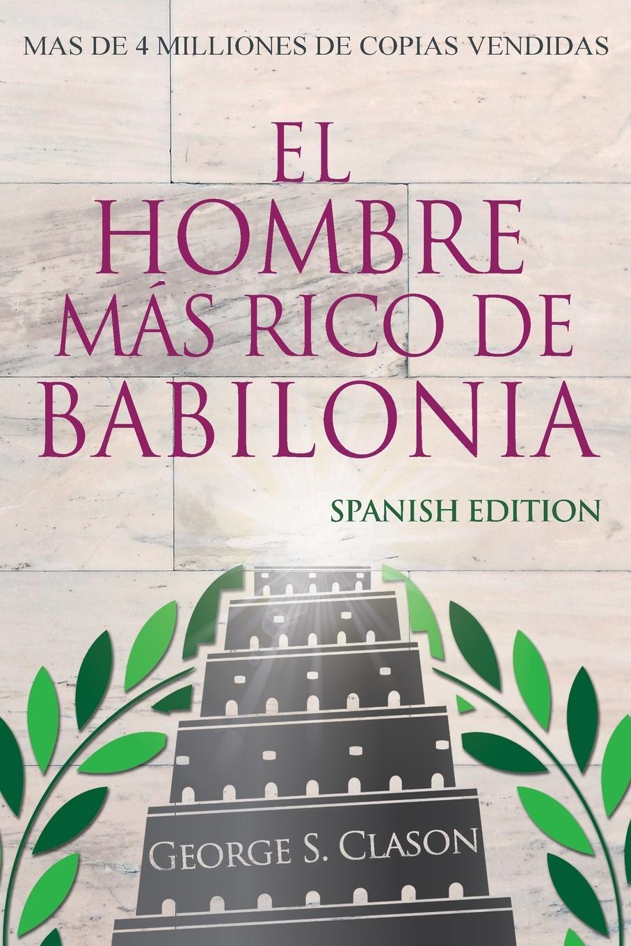 Cover: 9781939438812 | El Hombre Más Rico De Babilonia - Richest Man In Babylon - Spanish...