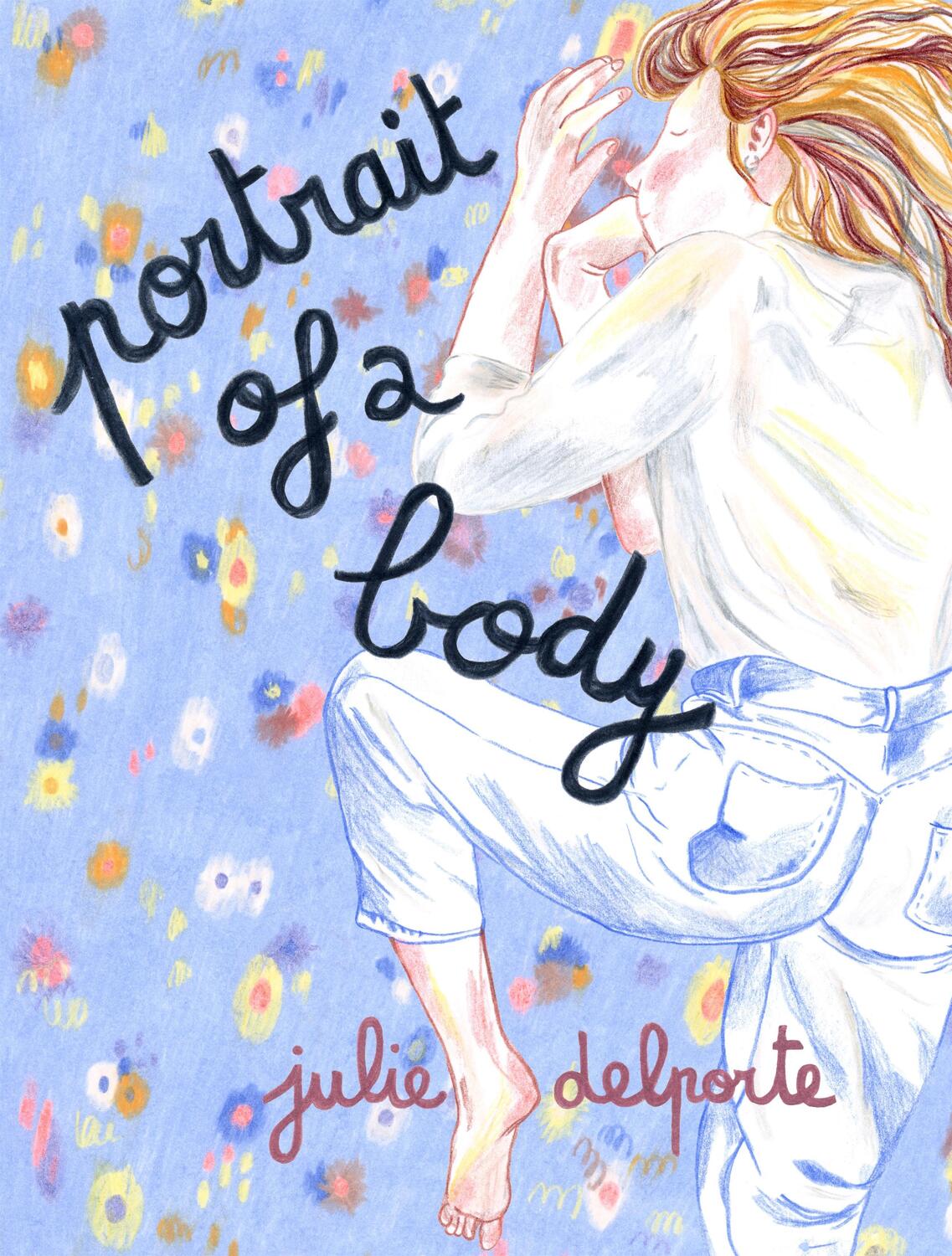 Cover: 9781770466807 | Portrait of a Body | Julie Delporte | Taschenbuch | Englisch | 2024