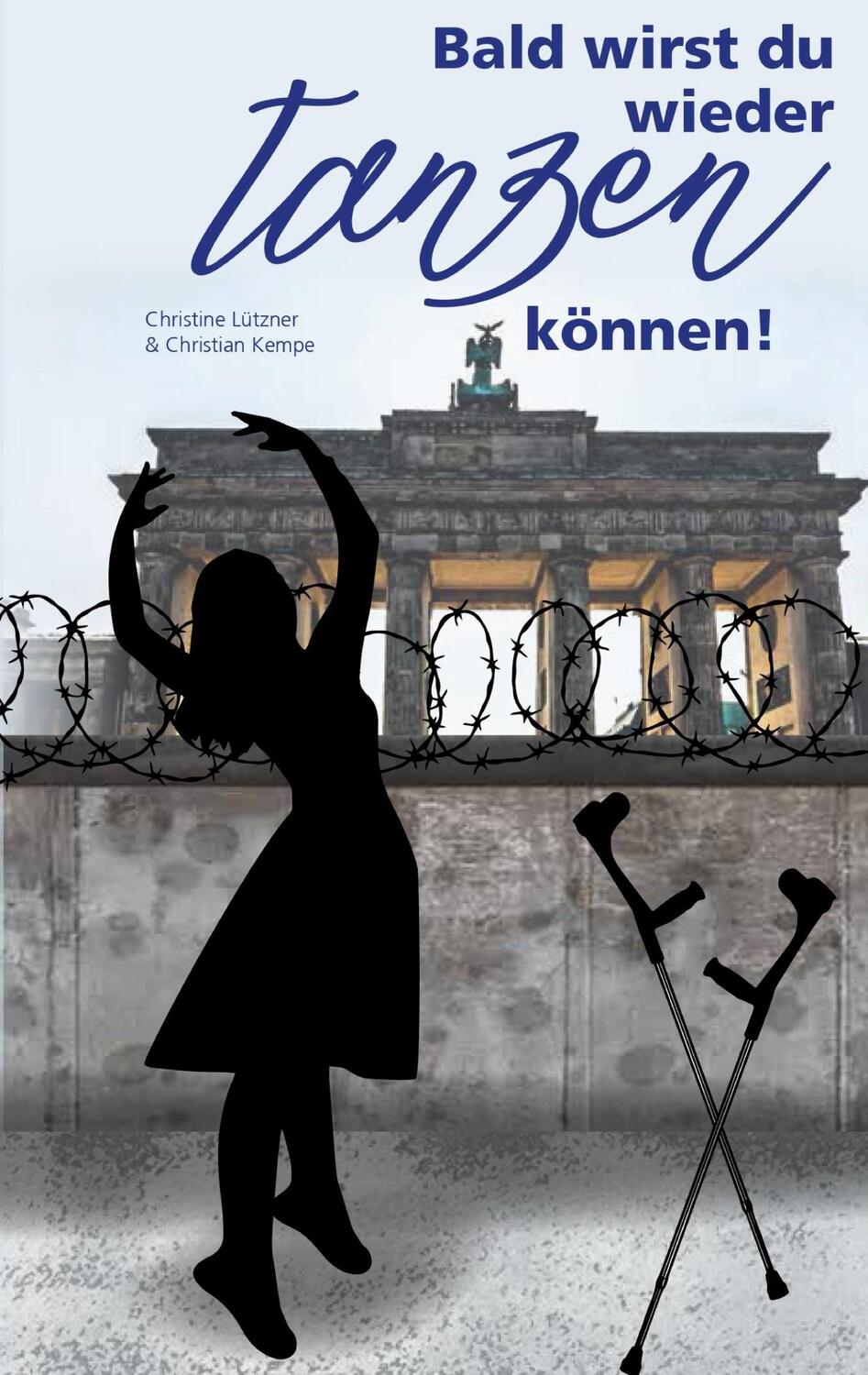 Cover: 9783751959322 | Bald wirst du wieder tanzen können | Christian Kempe (u. a.) | Buch