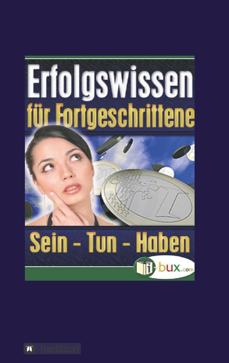 Cover: 9783749714728 | Erfolgswissen für Fortgeschrittene | Sein, Tun, Haben | Schmid-Wilhelm