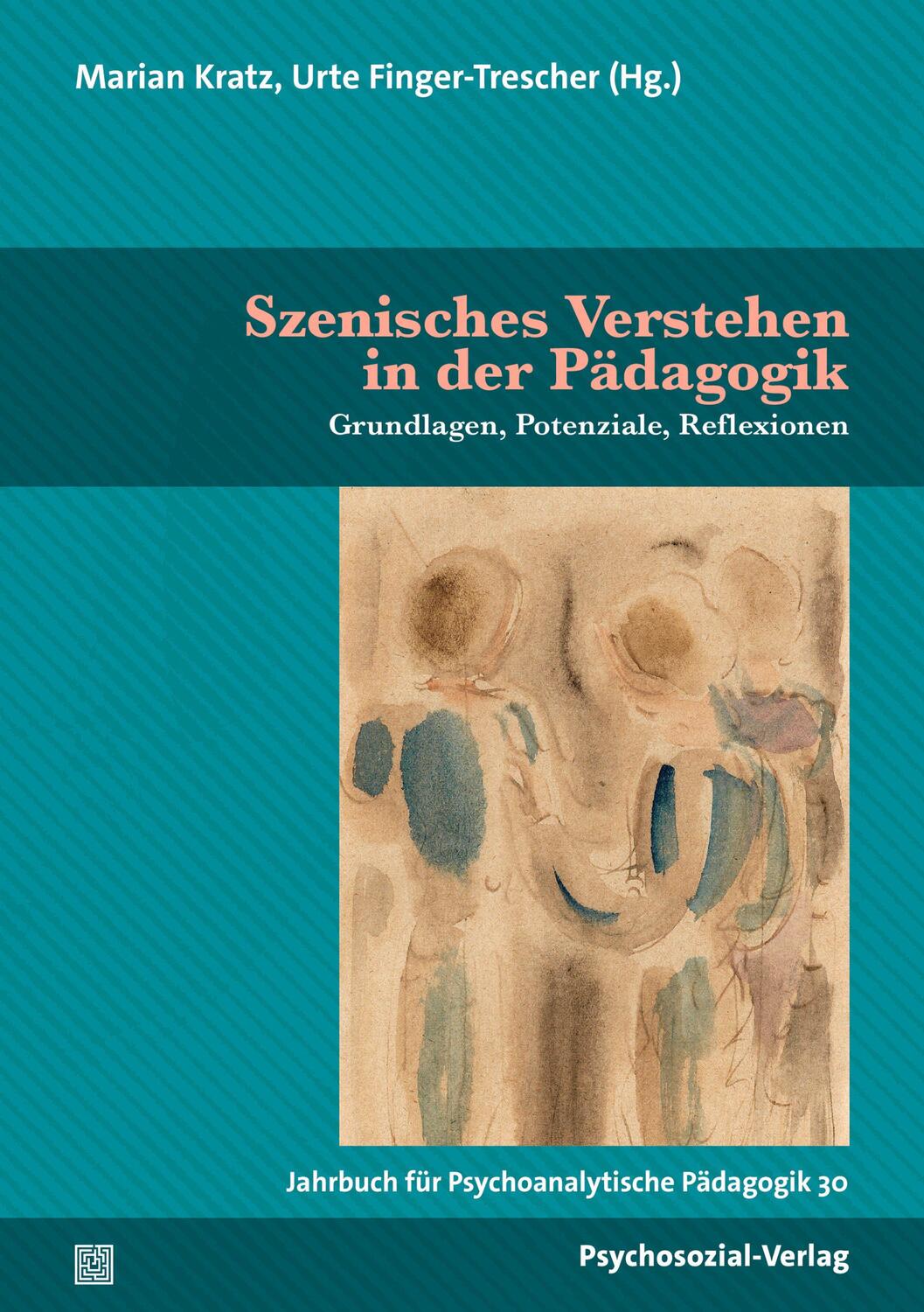Cover: 9783837932720 | Jahrbuch für Psychoanalytische Pädagogik 30. Szenisches Verstehen...