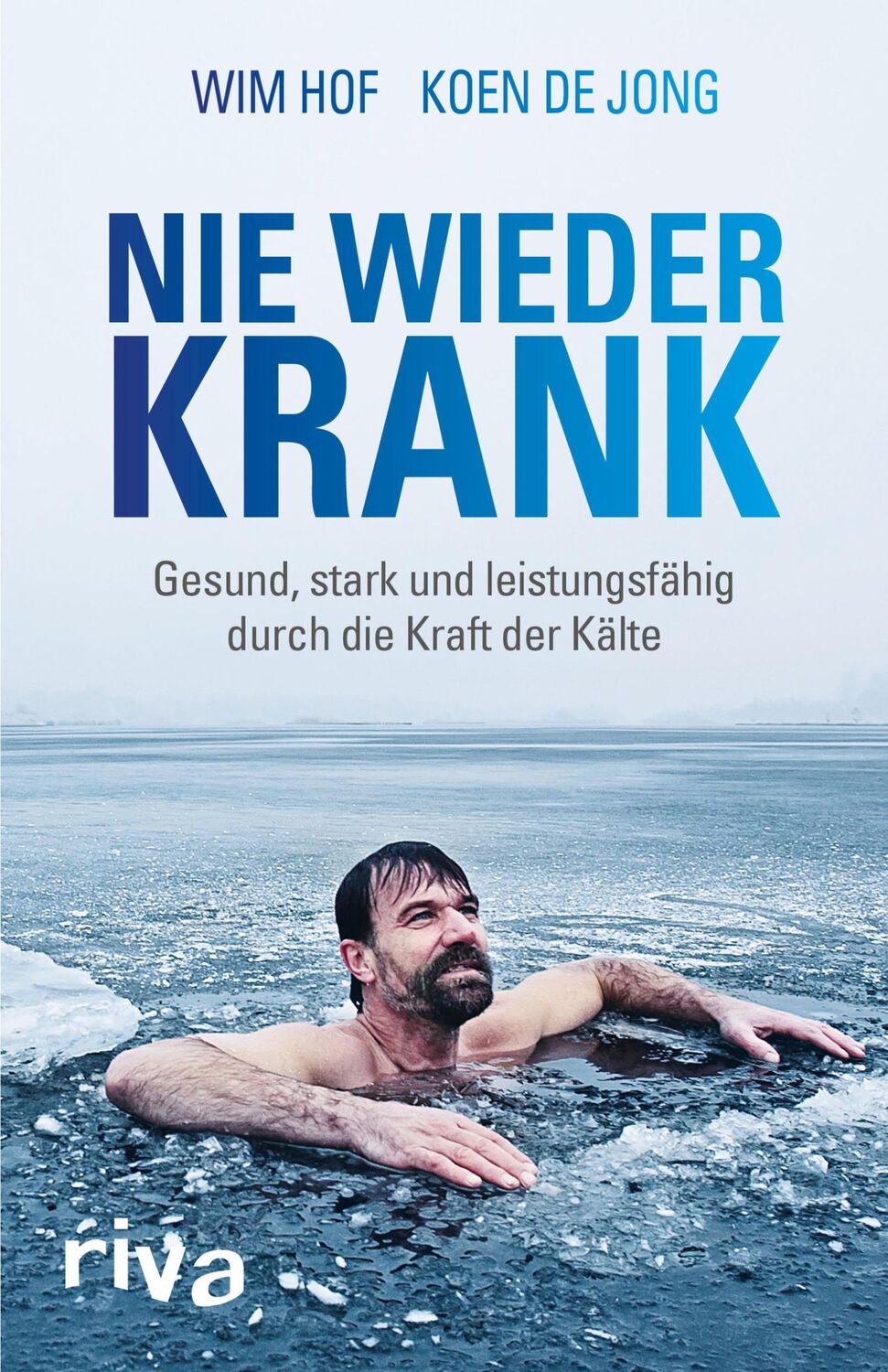 Cover: 9783742305626 | Nie wieder krank | Wim Hof (u. a.) | Taschenbuch | 208 S. | Deutsch