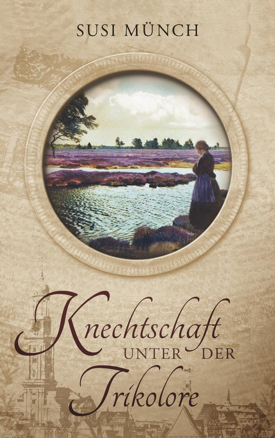 Cover: 9783749427161 | Knechtschaft unter der Trikolore | Susi Münch | Taschenbuch