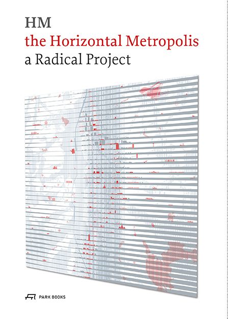 Cover: 9783038600626 | HM, The Horizontal Metropolis | A Radical Project | Vigano (u. a.)