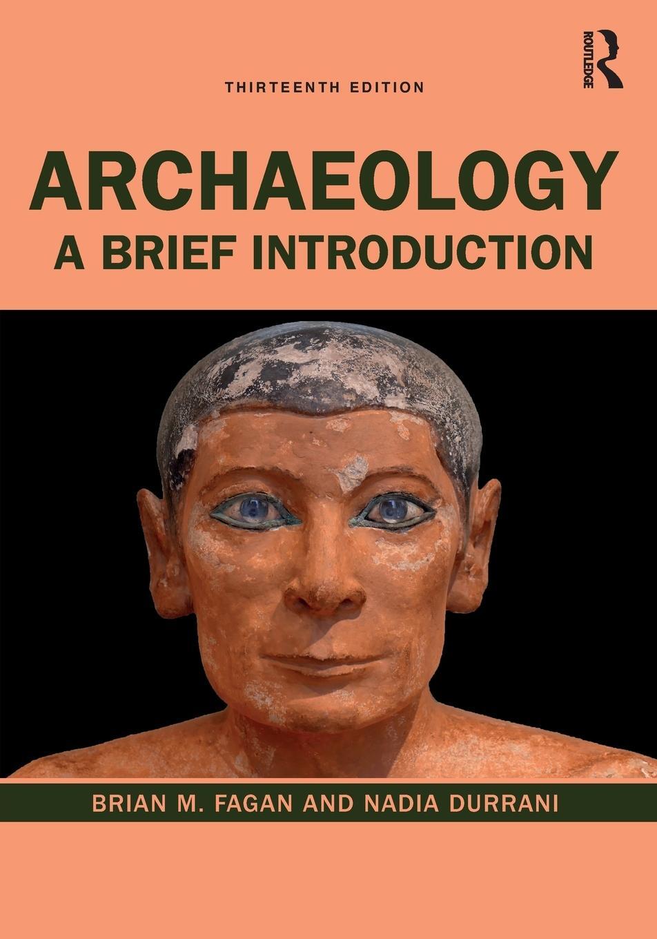 Cover: 9780367434977 | Archaeology | A Brief Introduction | Brian M. Fagan (u. a.) | Buch