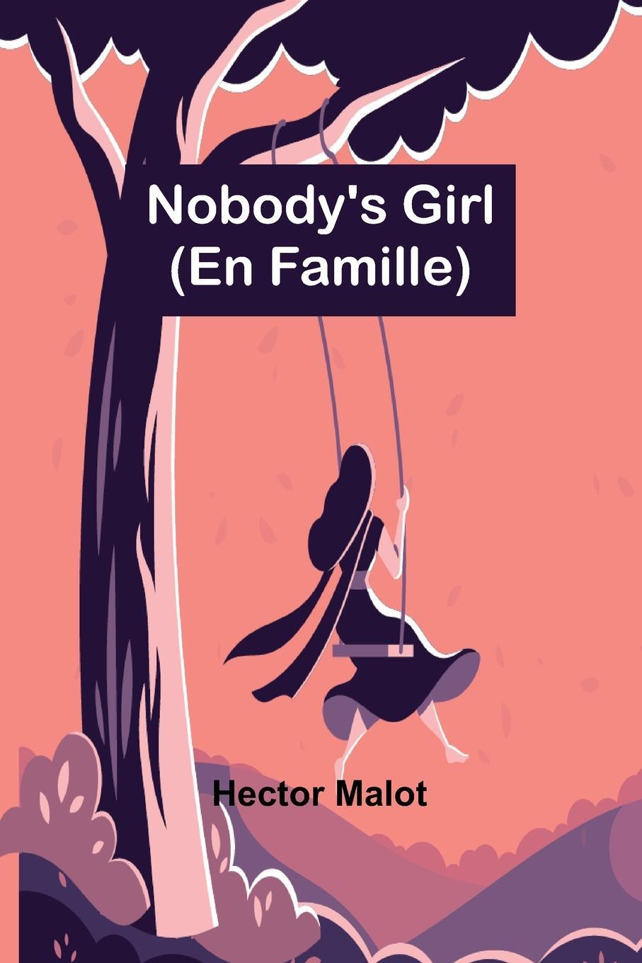 Cover: 9789356907478 | Nobody's Girl ; (En Famille) | Hector Malot | Taschenbuch | Paperback