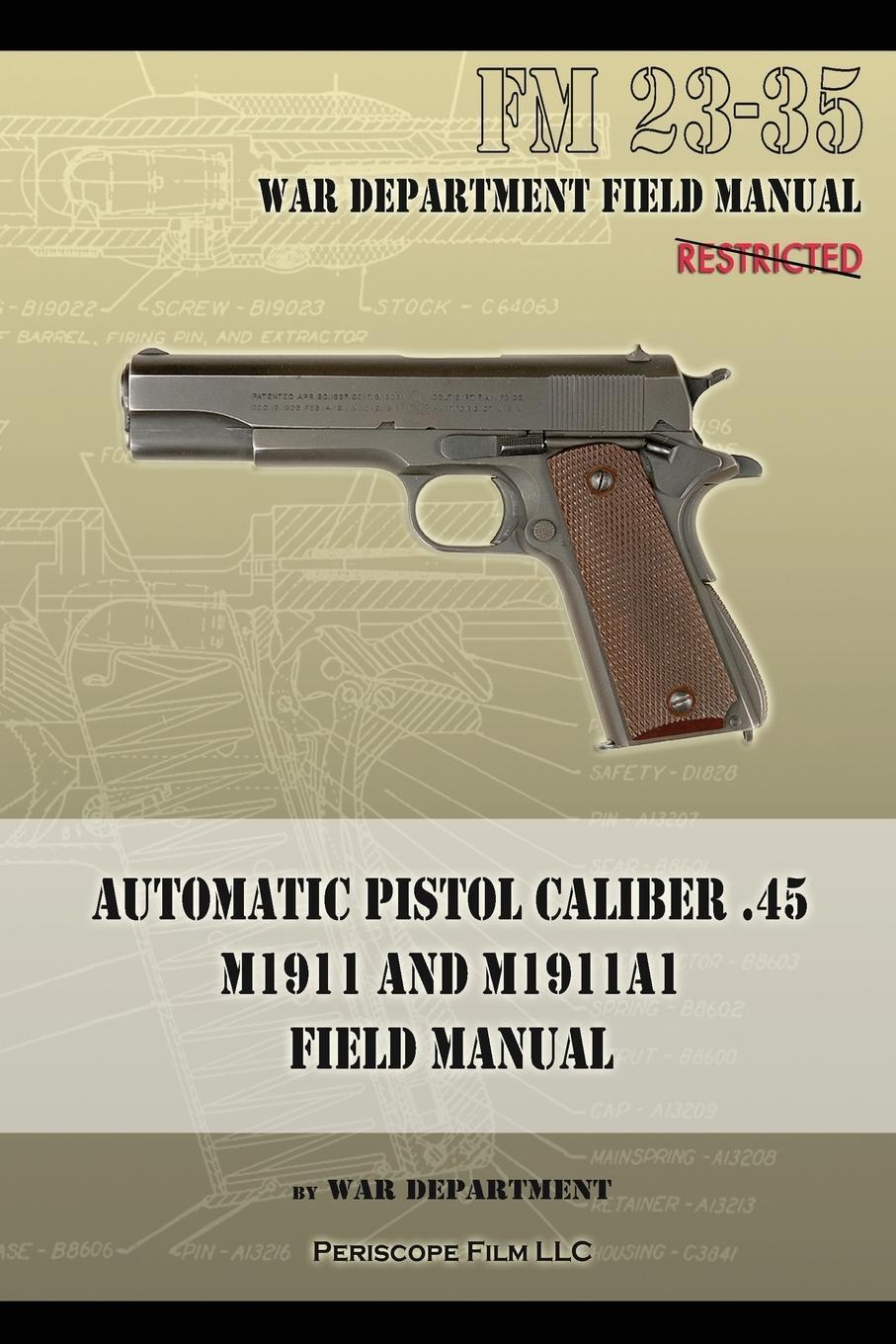 Cover: 9781940453040 | Automatic Pistol Caliber .45 M1911 and M1911A1 Field Manual | FM 23-35