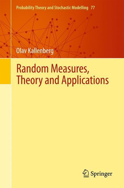 Cover: 9783319415963 | Random Measures, Theory and Applications | Olav Kallenberg | Buch