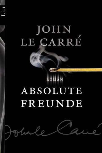 Cover: 9783548605470 | Absolute Freunde | John Le Carré | Taschenbuch | List bei Ullstein
