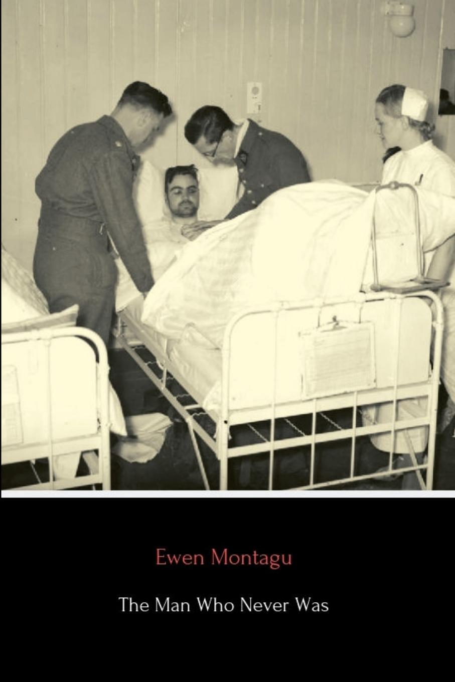 Cover: 9780359903993 | The Man Who Never Was | Ewen Montagu | Taschenbuch | Paperback | 2019