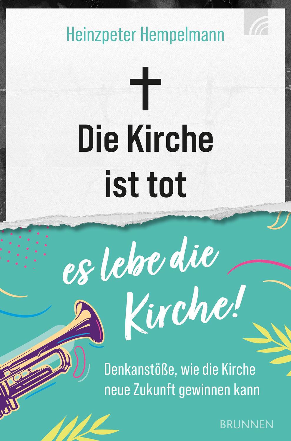 Cover: 9783765521393 | Die Kirche ist tot - es lebe die Kirche | Heinzpeter Hempelmann | Buch