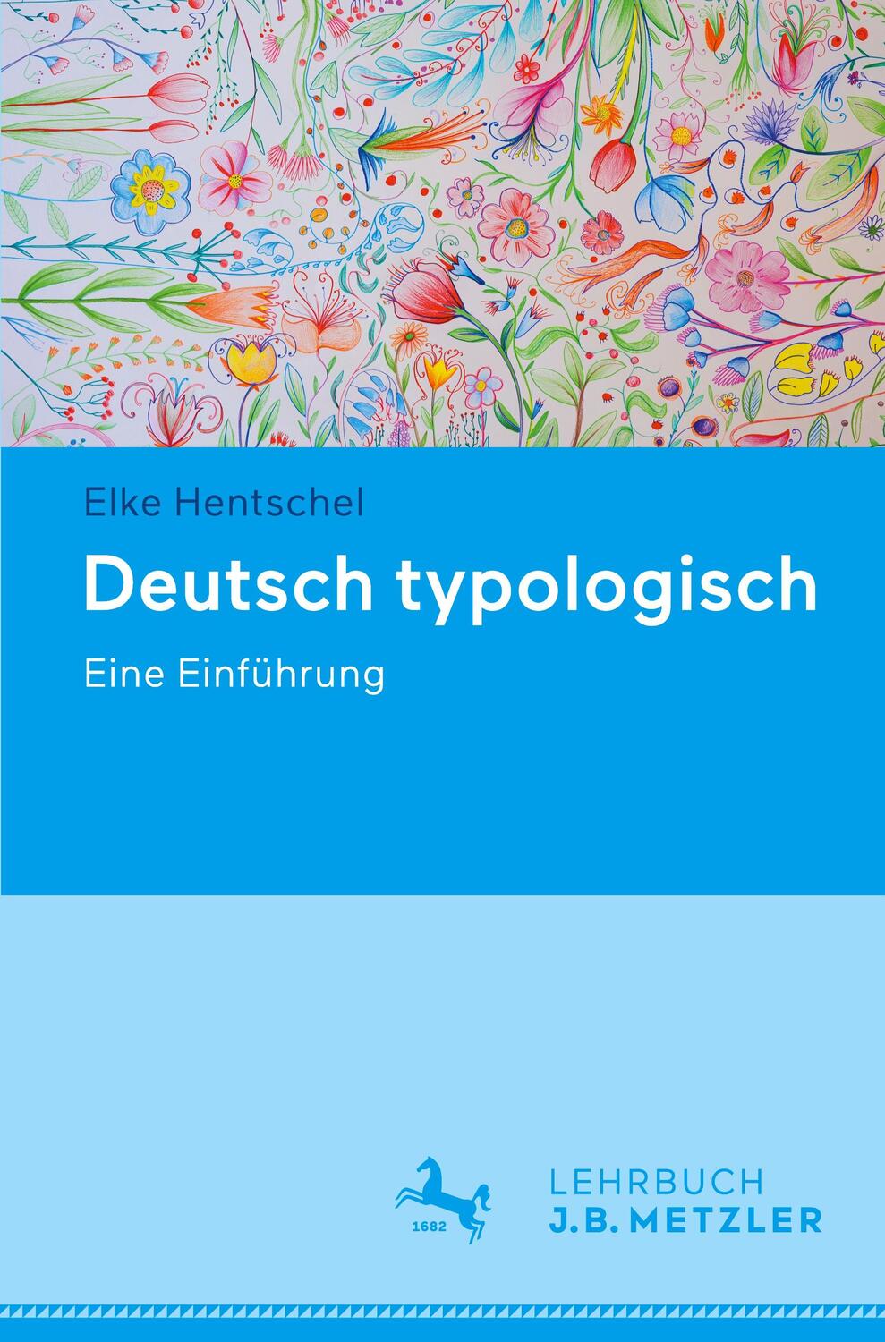 Cover: 9783476059444 | Deutsch typologisch | Eine Einführung | Elke Hentschel | Taschenbuch
