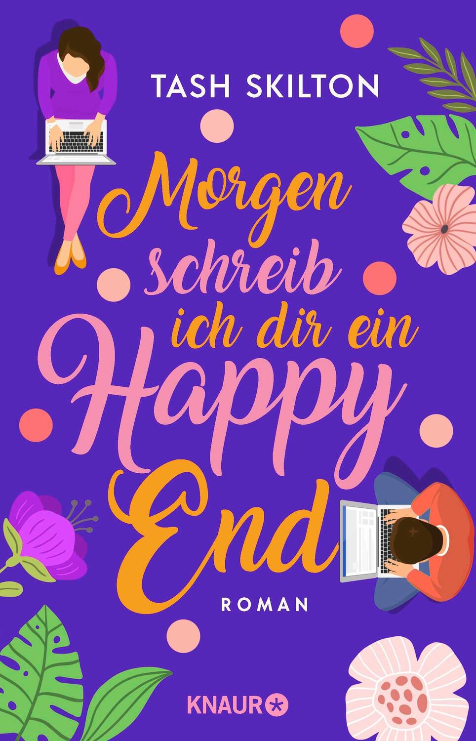 Cover: 9783426526934 | Morgen schreib ich dir ein Happy End | Roman | Tash Skilton | Buch