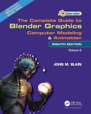 Cover: 9781032510552 | The Complete Guide to Blender Graphics | John M. Blain | Taschenbuch