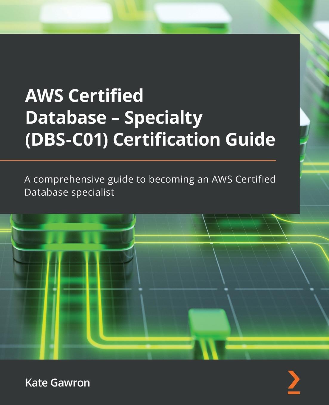 Cover: 9781803243108 | AWS Certified Database - Specialty (DBS-C01) Certification Guide