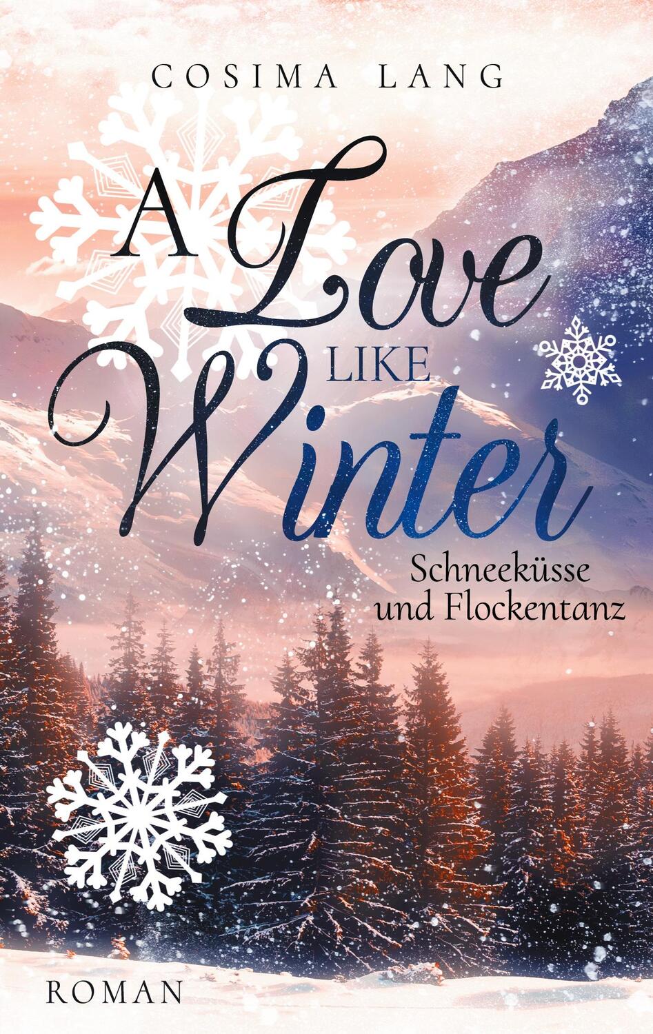 Cover: 9783752672442 | A Love like Winter | Schneeküsse und Flockentanz | Cosima Lang | Buch