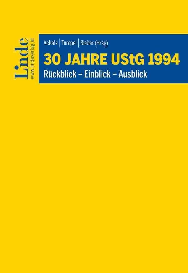 Cover: 9783707348071 | 30 Jahre UStG 1994 | Rückblick - Einblick - Ausblick | Achatz (u. a.)