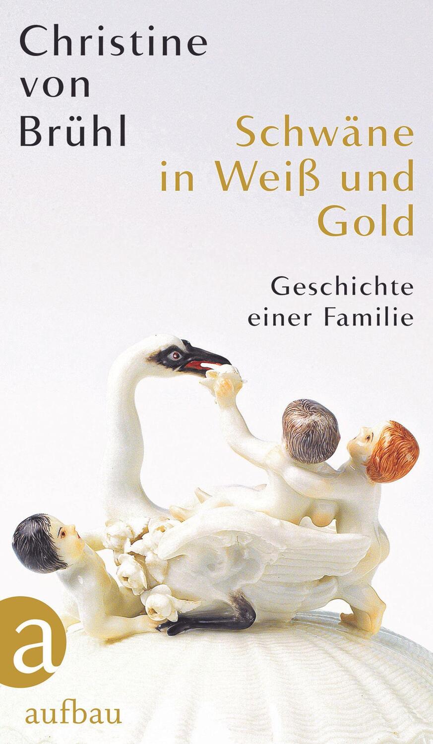 Cover: 9783351037819 | Schwäne in Weiß und Gold | Geschichte einer Familie | Brühl | Buch