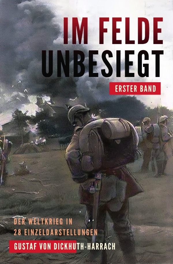 Cover: 9783754113806 | Im Felde unbesiegt | Erster Band | Gustaf von Dickhuth-Harrach | Buch