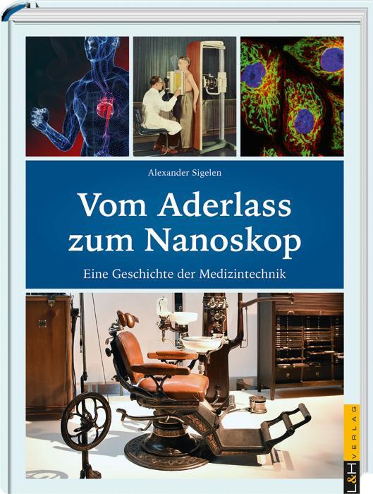 Cover: 9783939629450 | Vom Aderlass zum Nanoskop | Eine Geschichte der Medizintechnik | Buch