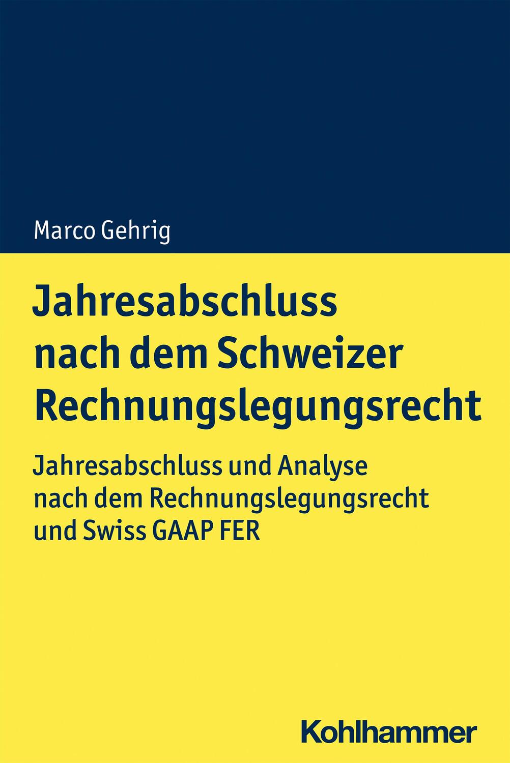 Cover: 9783170405585 | Jahresabschluss nach dem Schweizer Rechnungslegungsrecht | Gehrig