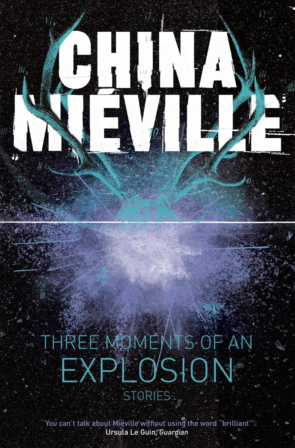 Cover: 9781447235002 | Three Moments of an Explosion: Stories | China Mieville | Taschenbuch