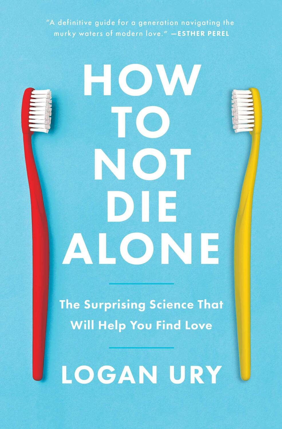 Cover: 9781982120634 | How to Not Die Alone | Logan Ury | Taschenbuch | Englisch | 2022