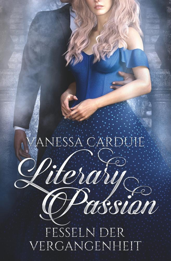 Cover: 9783757999995 | Literary Passion - Fesseln der Vergangenheit | Vanessa Carduie | Buch