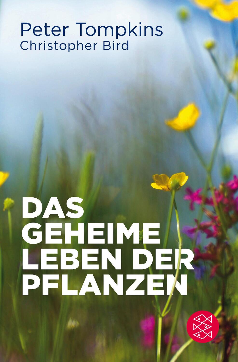 Cover: 9783596702565 | Das geheime Leben der Pflanzen | Der Klassiker | Bird (u. a.) | Buch
