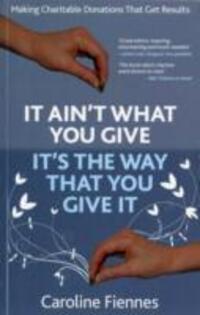 Cover: 9780957163300 | It Ain't What You Give, It's the Way That You Give It | Fiennes | Buch