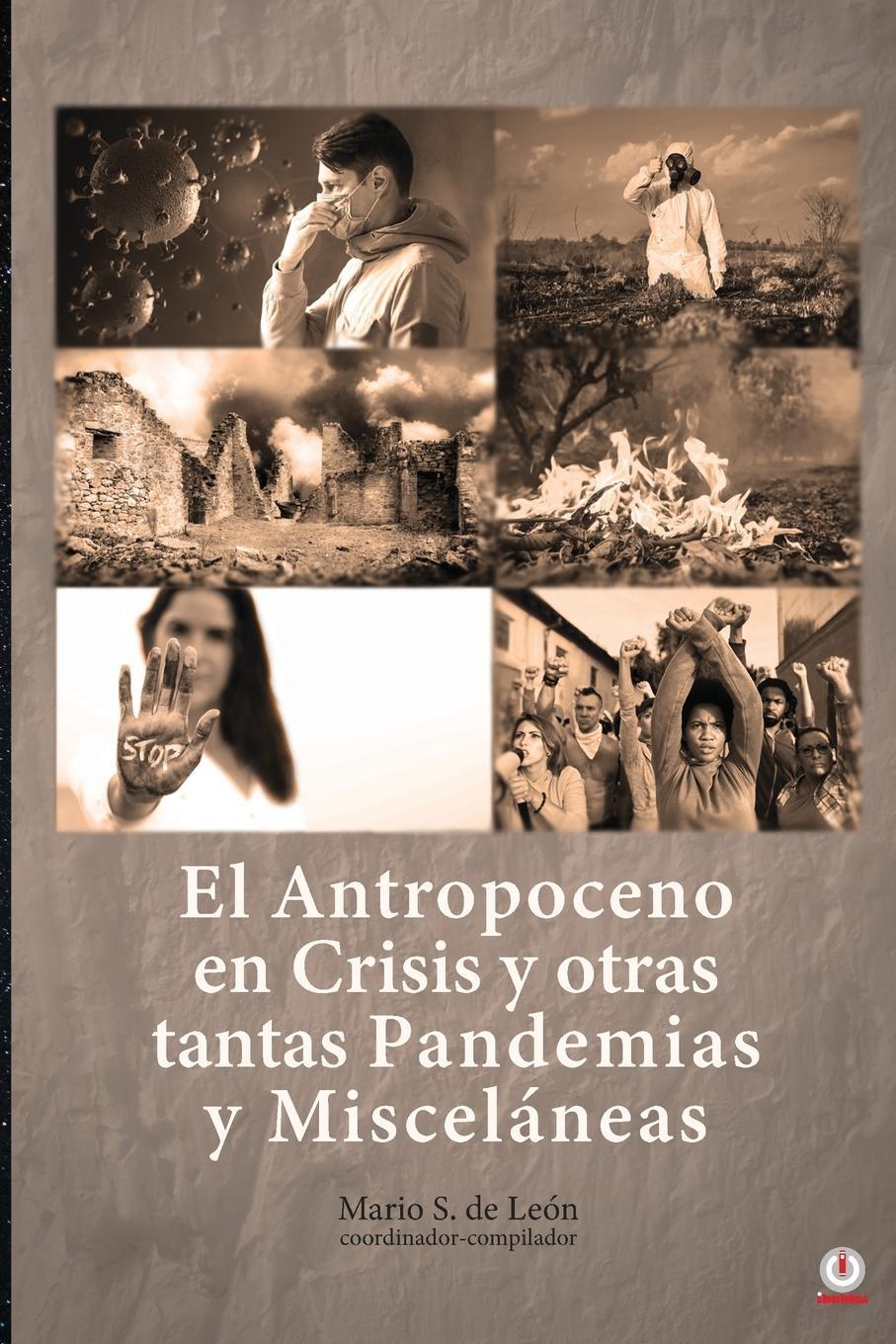 Cover: 9781685742157 | El Antropoceno en Crisis y otras tantas Pandemias y Misceláneas | León