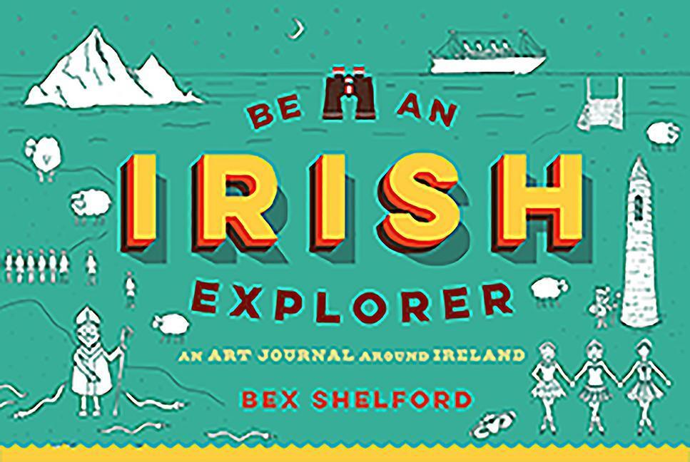 Cover: 9780717183487 | Be an Irish Explorer | Bex Shelford | Taschenbuch | Englisch | 2019