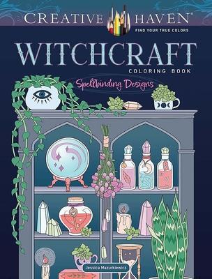 Cover: 9780486850870 | Creative Haven Witchcraft Coloring Book | Spellbinding Designs | Buch